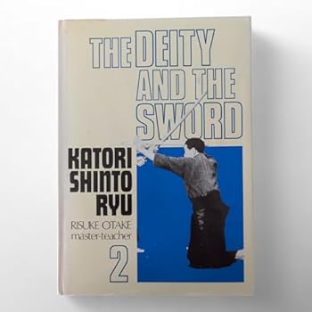 Paperback The Deity and the Sword (Katori Shinto Ryu), Book 2 (Japanese and English Edition) Book
