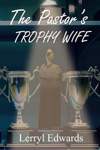 The Pastor's Trophy Wife