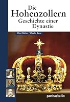 Die Hohenzollern: Geschichte einer Dynastie 3869640529 Book Cover