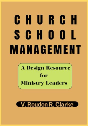Church School Management: A Design Resource for Ministry Leaders
