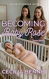Becoming Baby Rose (diaper version): An ABDL LGBTQ story (English Edition)
