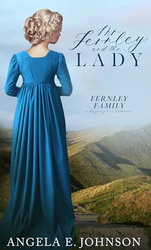 Mr. Fernley and the Lady (Fernley Family A Regency-era Romance Book 2)
