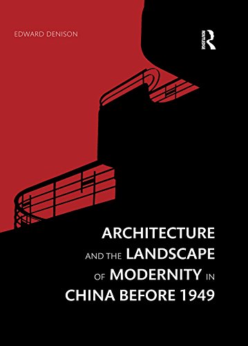 Modernity in China before 1949 Architecture ouvrage académique d'exception sur le paysage urbain