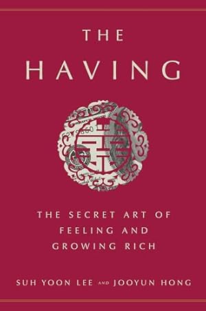 Book cover The Having: The Secret Art of Feeling and Growing Rich