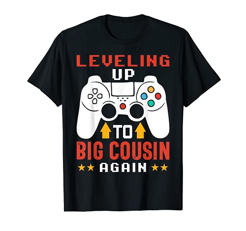 Leveling Up To Cousin Again Funny Promoted Big Cousin Again T-Shirt