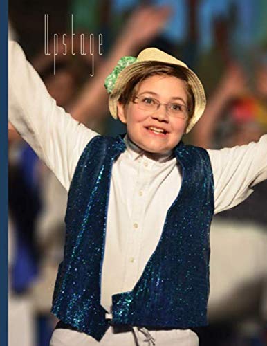 Upstage: A Theatre Student’s 8.5 x 11 Notebook, Sketch Pad, Dot Grid Journal