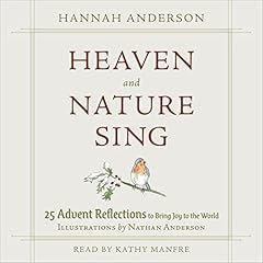 Heaven and Nature Sing Audiobook By Hannah Anderson cover art