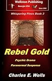Rebel Gold (Whispering Pines Book 3)