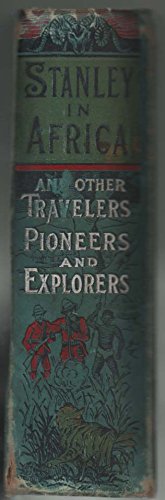 Stanley in Africa, the Wonderful Discoveries an... B00N24VHA8 Book Cover