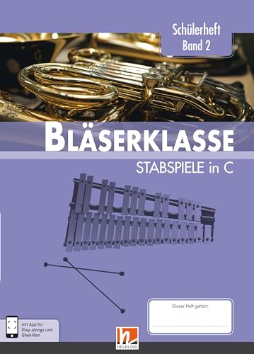 Leitfaden Bläserklasse   6 Klasse Schülerheft - StabspieleBd2 - Bernhard Sommer Klaus Ernst Jens Holzinger Manuel Jandl Dominik Scheider Gebunden