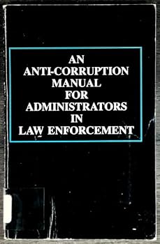Paperback Anti-Corruption Manual for Administrators in Law Enforcement Book
