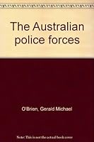 The Australian Police Forces 0195501942 Book Cover