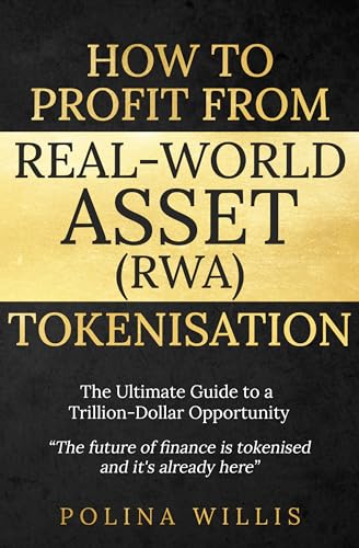 How To Profit From Real-World Asset (RWA) Tokenisation: The Ultimate Guide to a Trillion-Dollar Opportunity