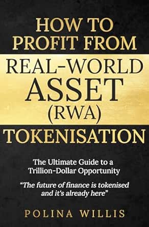 Amazon.com: How To Profit From Real-World Asset (RWA) Tokenisation: The ...