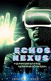 ECHOS NEXUS: La mort n\'est qu\'un bug.