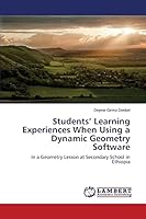 Students' Learning Experiences When Using a Dynamic Geometry Software 3659417890 Book Cover