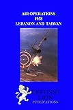 Air Operations 1958: Lebanon and Taiwan