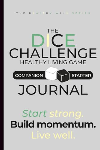 The Dice Challenge Healthy Living Game Companion Starter Journal: (with Bonus Grocery List Organizer)