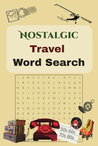 Nostalgic Travel Word Search Puzzle Book: Word Searches with Easy to Read Print about Travel and Nostalgia and More | 6x9 inches, 110 pages | 50+ ... Holiday, Senior Homes and Free Times.