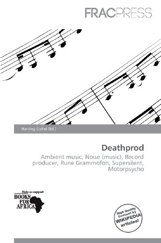 Deathprod: Ambient music, Noise (music), Record producer, Rune Grammofon, Supersilent, Motorpsycho