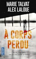 À corps perdu 2266306839 Book Cover