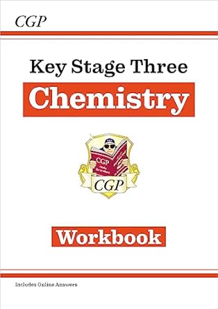 New KS3 Chemistry Workbook (includes online answers): for Years 7, 8 and 9 (CGP KS3 Workbooks)