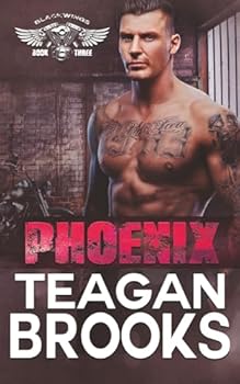 Phoenix - Book #3 of the Blackwings MC