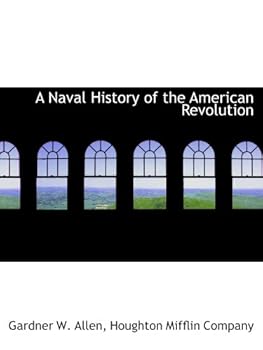 Paperback A Naval History of the American Revolution Book