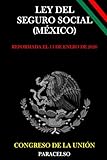 LEY DEL SEGURO SOCIAL (Spanish Edition)