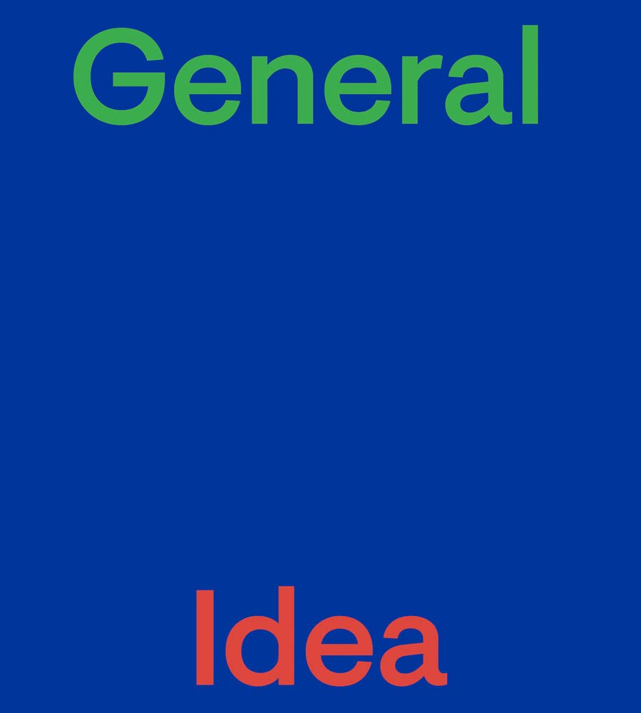 General Idea, Bronson, Welch, Suda, Idea,+-