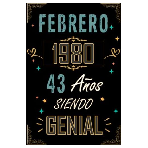 CUADERNO, FEBRERO 1980 43 AÑOS SIENDO GENIAL: Regalo de 43 cumpleaños para mujeres y hombres, ideas de 43 cumpleaños... un cumpleaños... divertido, ... regalo de 43 cumpleaños para él/ella.