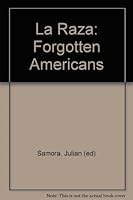 La Raza: Forgotten Americans B012TPIS02 Book Cover