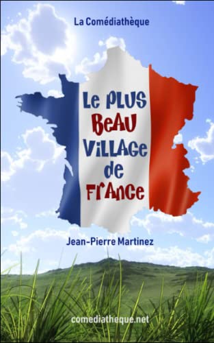 Le plus beau village de France (French Edition)
