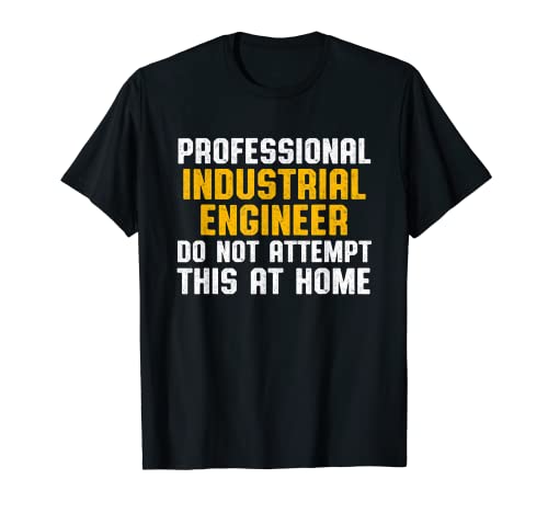 Ingeniero Industrial Creative Funny Engineering Gifts Camiseta