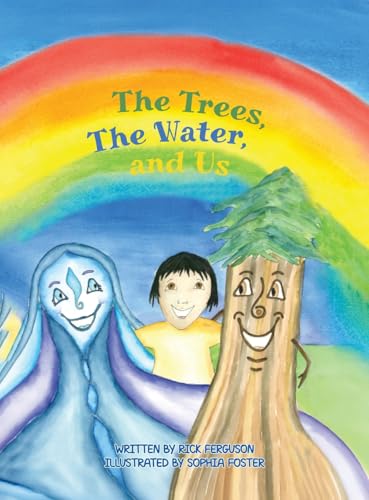 The Trees, The Water and Us