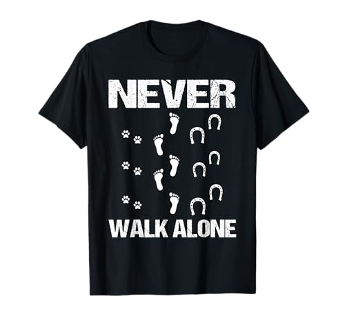 Hund Pferd Reiter - Never Walk Alone Hund Pferd Reit T-Shirt