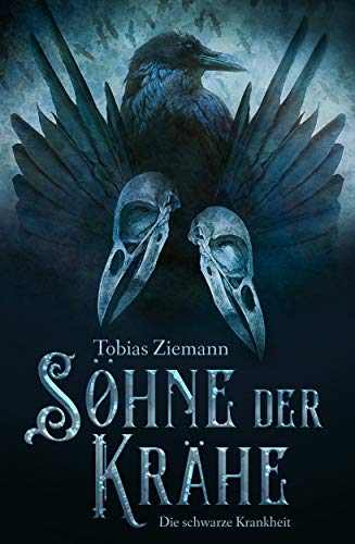Söhne der Krähe: Die schwarze Krankheit