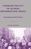Foreign Policy in Global Information Space: Actualizing Soft Power