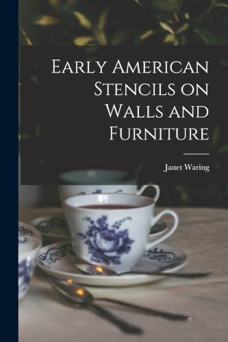 Early American Stencils on Walls and Furniture