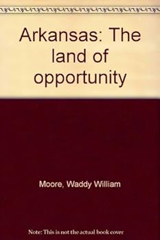 Arkansas: The land of opportunity
