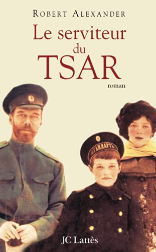 Le serviteur du Tsar (French Edition) [French] 2709624303 Book Cover