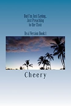 Paperback But I'm Just Saying...: Just Preaching to the Choir Book