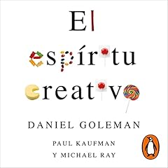 El esp&iacute;ritu creativo [The Creative Spirit] Audiolibro Por Daniel Goleman, Paul Kaufman, Michael Ray arte de portada