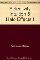 Selectivity, Intuition and Halo Effects in Social Perception B000PY8Y3G Book Cover