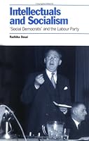 Intellectuals and Socialism: 'Social Democrats' and the British Labour Party 0853157952 Book Cover