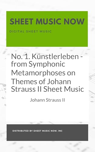 No. 1. Künstlerleben - from Symphonic Metamorphoses on Themes of Johann Strauss II Sheet Music