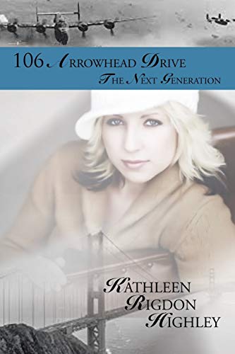 106 Arrowhead Drive: The Next Generation