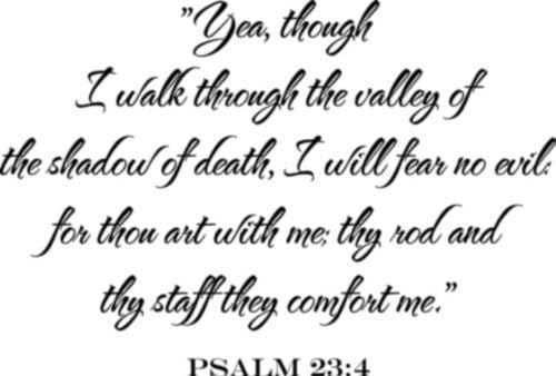 Psalm 23:4 Though I Walk Bible Vinyl Decal