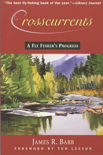 Crosscurrents: A Fly Fisher's Progress