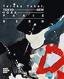  Teruko Yokoi: Tokyo - New York - Paris - Bern (Zeitgenössische Kunst)